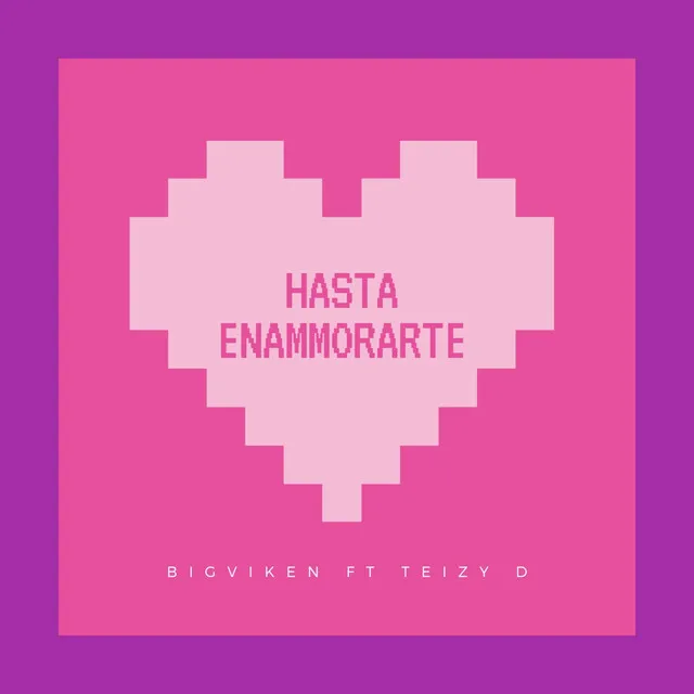 Hasta enamorarte (Bigviken)