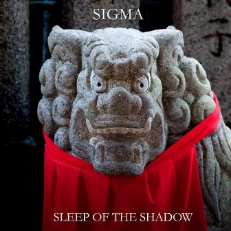 Sleep of the Shadow by Sigma