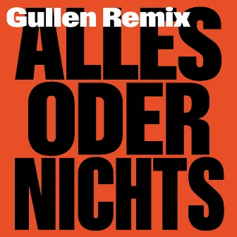 Alles oder nichts by Gullen