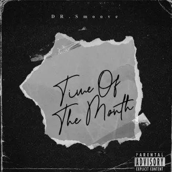 Time Of The Month by Dr.Smoove