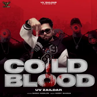 COLD BLOOD by uv zaildar