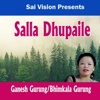 Salla Dhupaile by Bhimkala Gurung