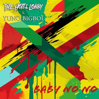 Baby No No by Yuno Bigboi