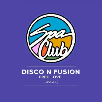 Free Love by Disco N Fusion