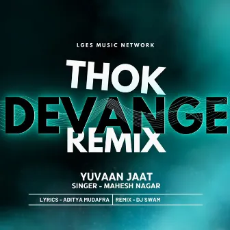 Thok Devange by DJ Swam