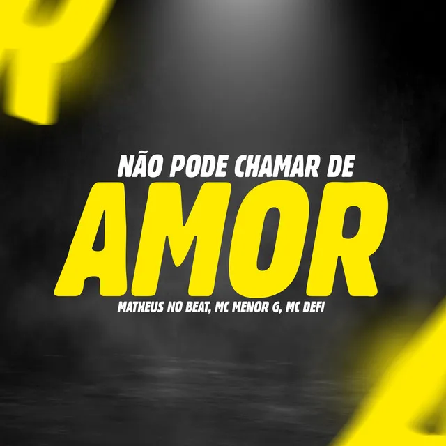 Não Pode Chamar de Amor