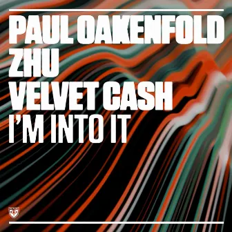 I’m Into It by Paul Oakenfold