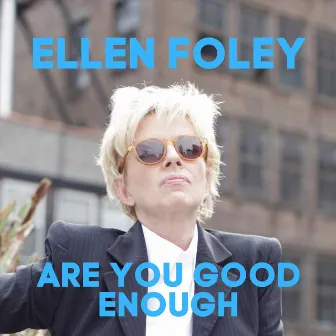 Are You Good Enough by Ellen Foley