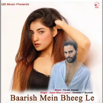 Baarish Mein Bheeg Le by Unknown Artist