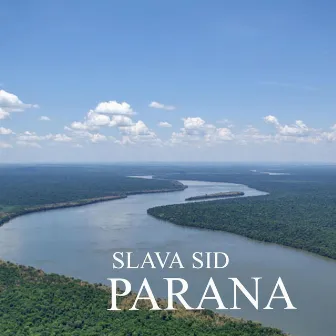 Parana by Slava Sid