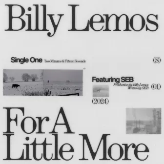 For A Little More by Billy Lemos