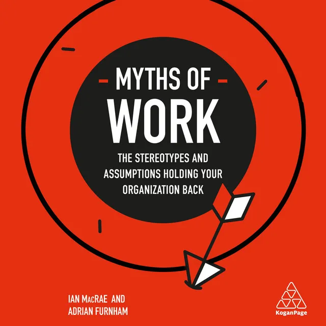 Chapter 11.6 & Chapter 12.1 - Myths of Work