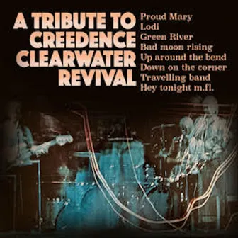 A Tribute to Creedence Clearwater Revival by Ajax