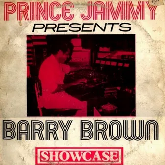 Showcase by Barry Brown