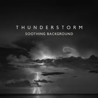 Thunderstorm Soothing Background – Dreamy Rain Relaxation, Lofi Nature Ambient Sounds by New Age Relaxing Zone