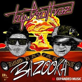 Bazooka by Trip Brothaz