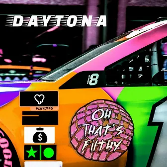 Daytona by Oh That's Filthy