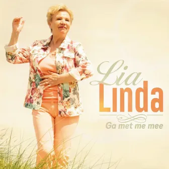 Ga met me mee by Lia Linda