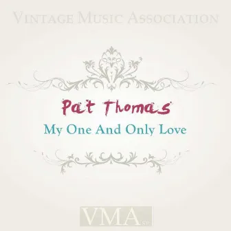 My One and Only Love by Pat Thomas