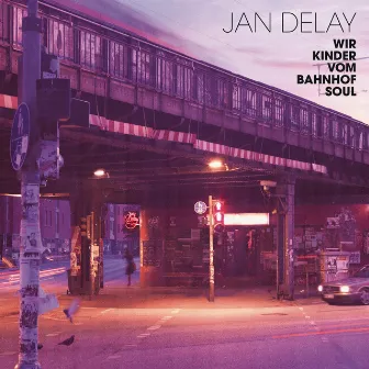 Wir Kinder vom Bahnhof Soul (International Version) by Jan Delay