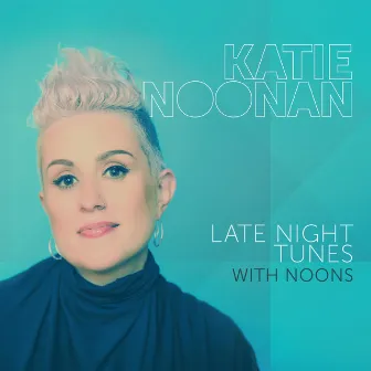 Late Night Tunes with Noons by Katie Noonan