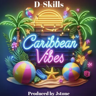 Caribbean Vibes by D-Skills