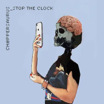 Stop The Clock by Chøppersaurus