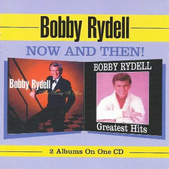 Now and Then by Bobby Rydell