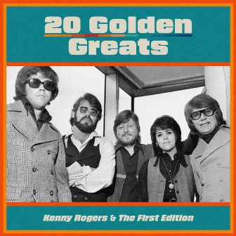 20 Golden Greats by Kenny Rogers & The First Edition