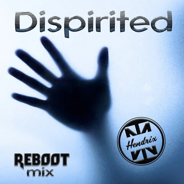 Dispirited (Reboot Mix)