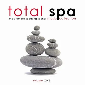 Total Spa: The Ultimate Soothing Sounds Music Collection by Nick White