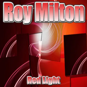 Red Light by Roy Milton