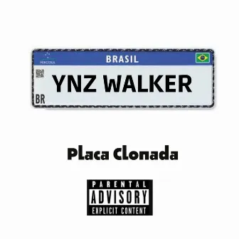 Placa Clonada by YNZ Walker