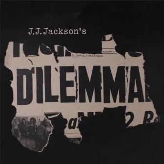 Dilemma by J.J. Jackson