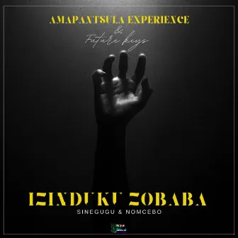 Izinduku Zobaba by Amapantsula Experience