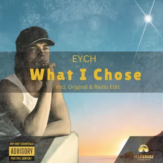 What I Chose by Eych