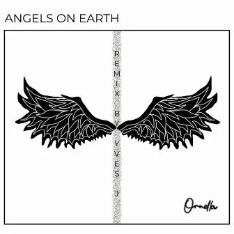 Angels On Earth (Yves.J Remix) by Ornella