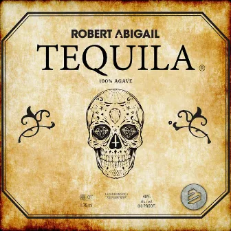 Tequila (50% Agave Mix) by Robert Abigail