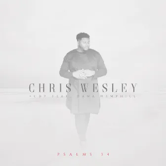 Psalms 34 by Chris Wesley and Undignified Praise