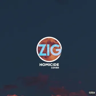 Homicide by Zig