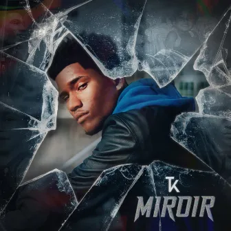 Miroir by T'K