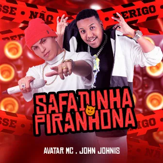 Safadinha Piranhona by Avatar MC