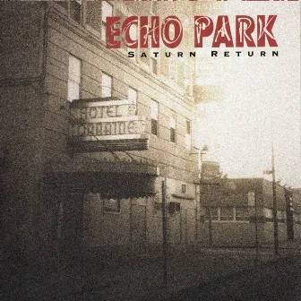 Saturn Return by Echo Park