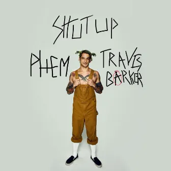 Shut Up (feat. phem & Travis Barker) by phem