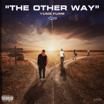 The Other Way by Yung Fume