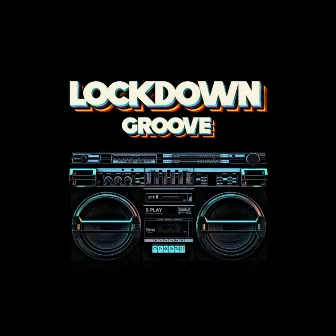 Lockdown Groove by Bordo