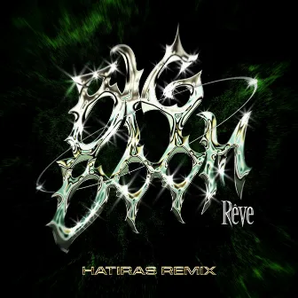 Big Boom (Hatiras Remix) by Rêve