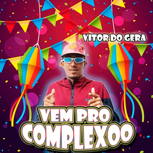 Vem pro Complexo