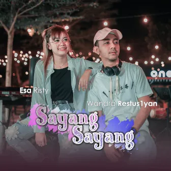 Sayang Sayang by Wandra Restusiyan