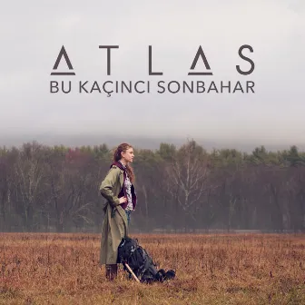 Bu Kaçıncı Sonbahar (Akustik Versiyon) by Atlas